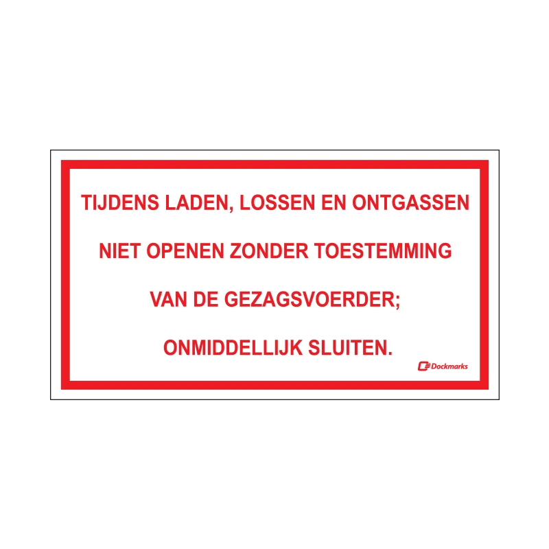 Sticker Tekst Tijdens laden Lossen en Ontgassen 180 x 100 mm