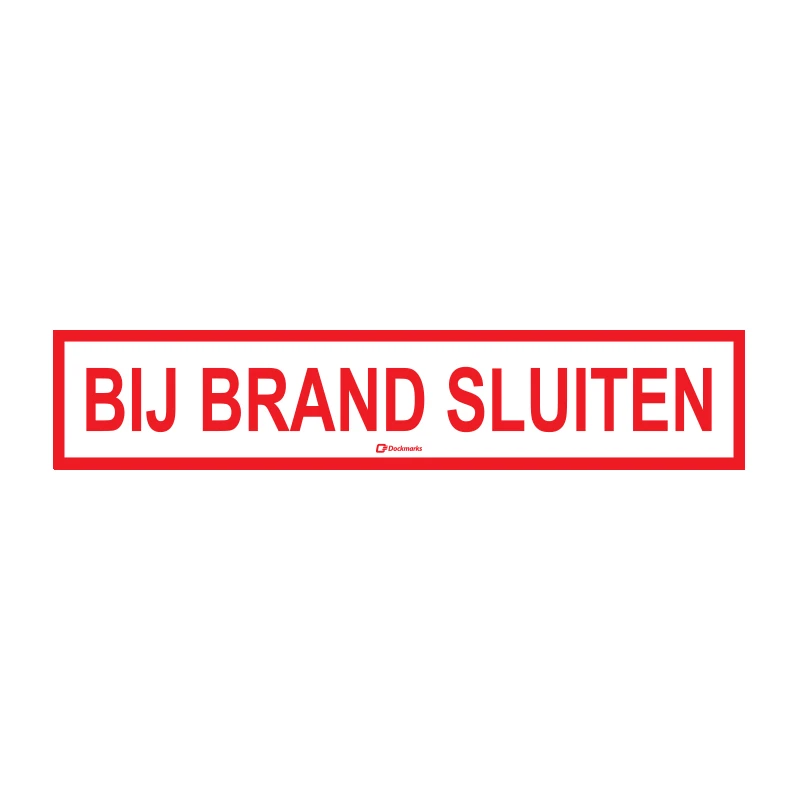 Sticker Bij Brand Sluiten 150 x 30 mm