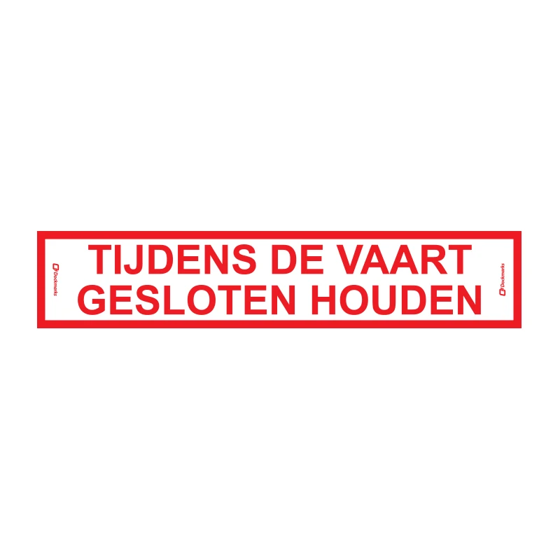 Sticker Verbod (wit/rood) Tijdens vaart niet openen